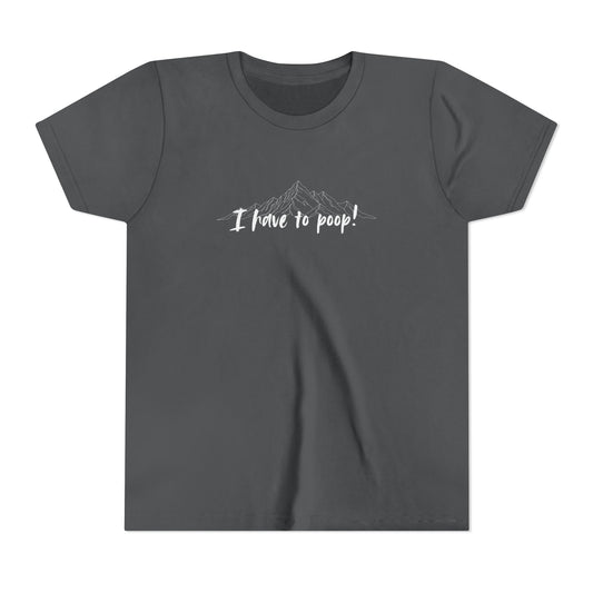 I have to poop! Short Sleeve Tee