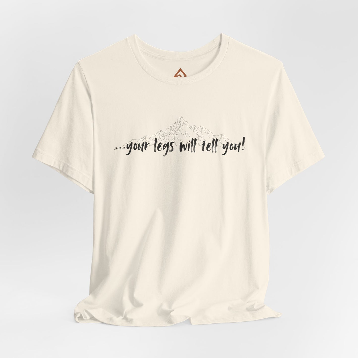 Your legs will tell you Short Sleeve Tee