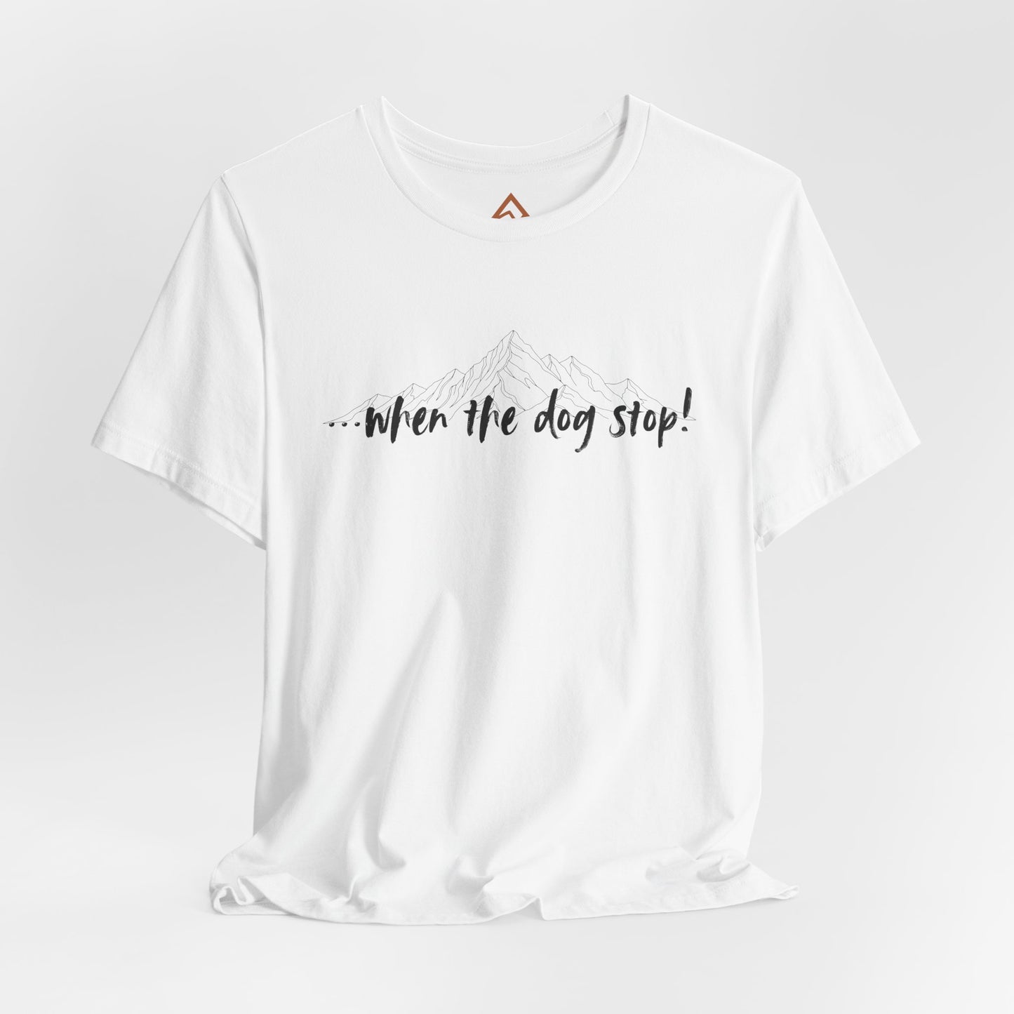When the dog stop Short Sleeve Tee