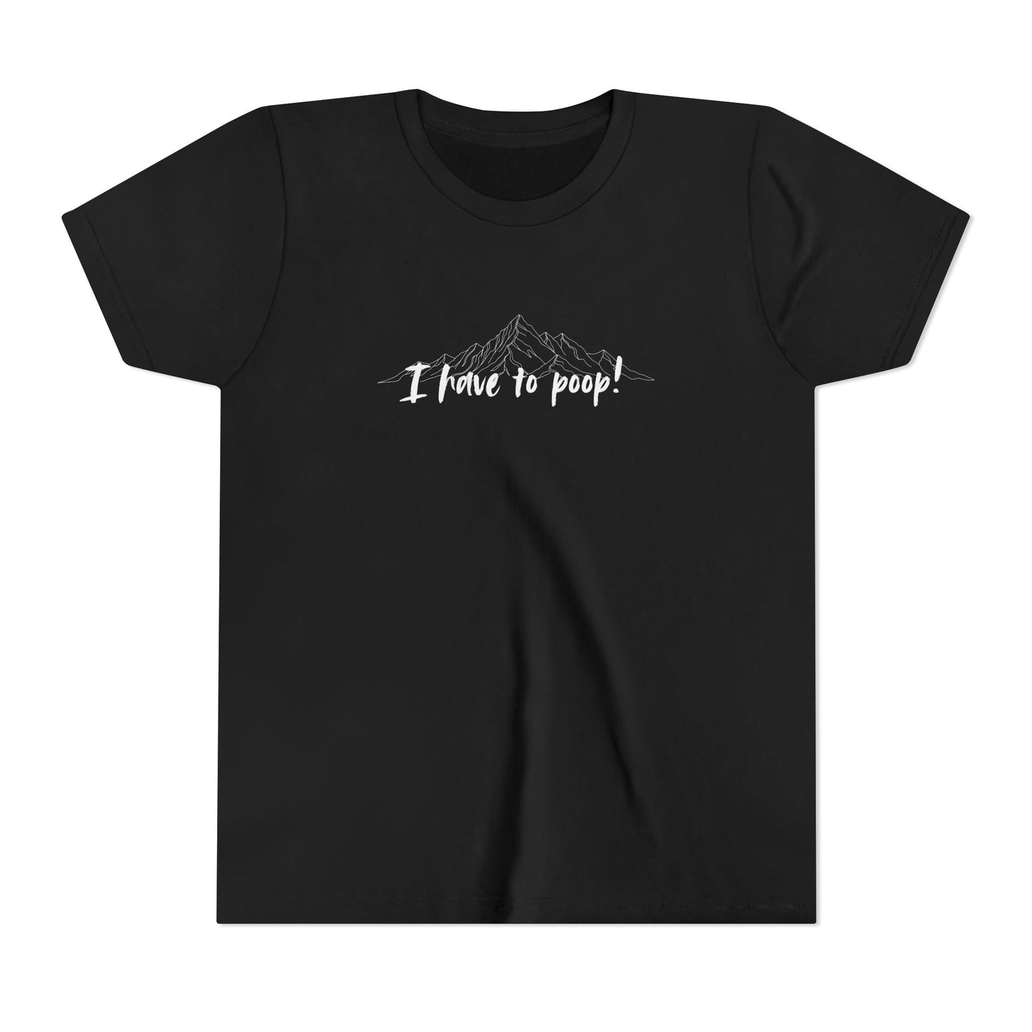 I have to poop! Short Sleeve Tee