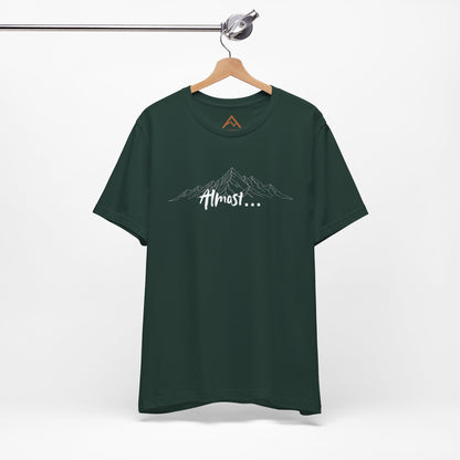 Almost... Short Sleeve Tee