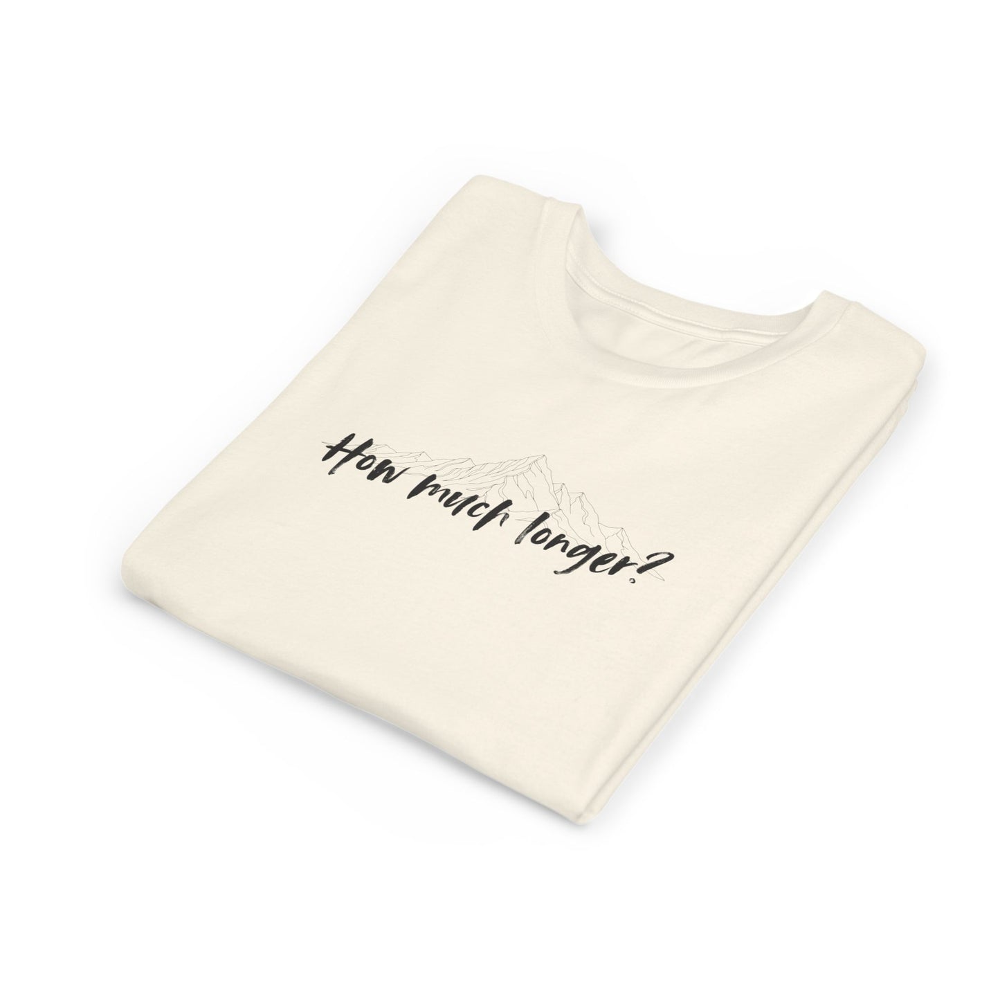 How much longer? Short Sleeve Tee