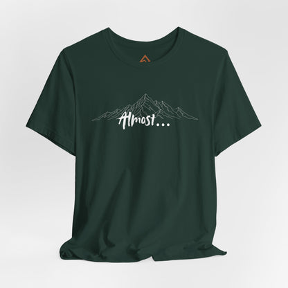 Almost... Short Sleeve Tee