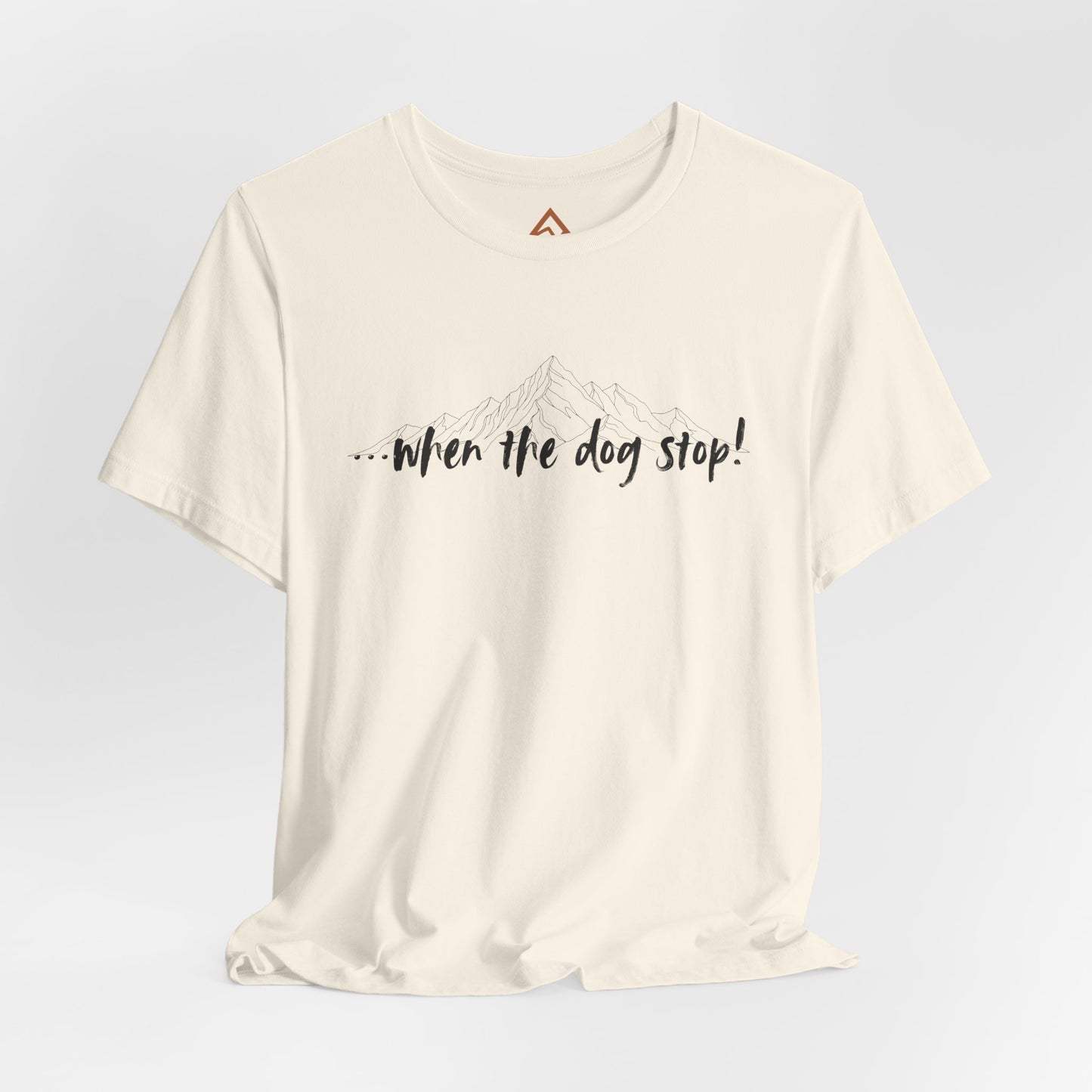 When the dog stop Short Sleeve Tee