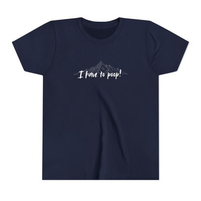 I have to poop! Short Sleeve Tee