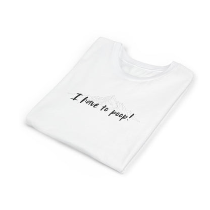 I have to poop! Short Sleeve Tee