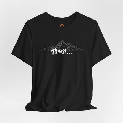 Almost... Short Sleeve Tee