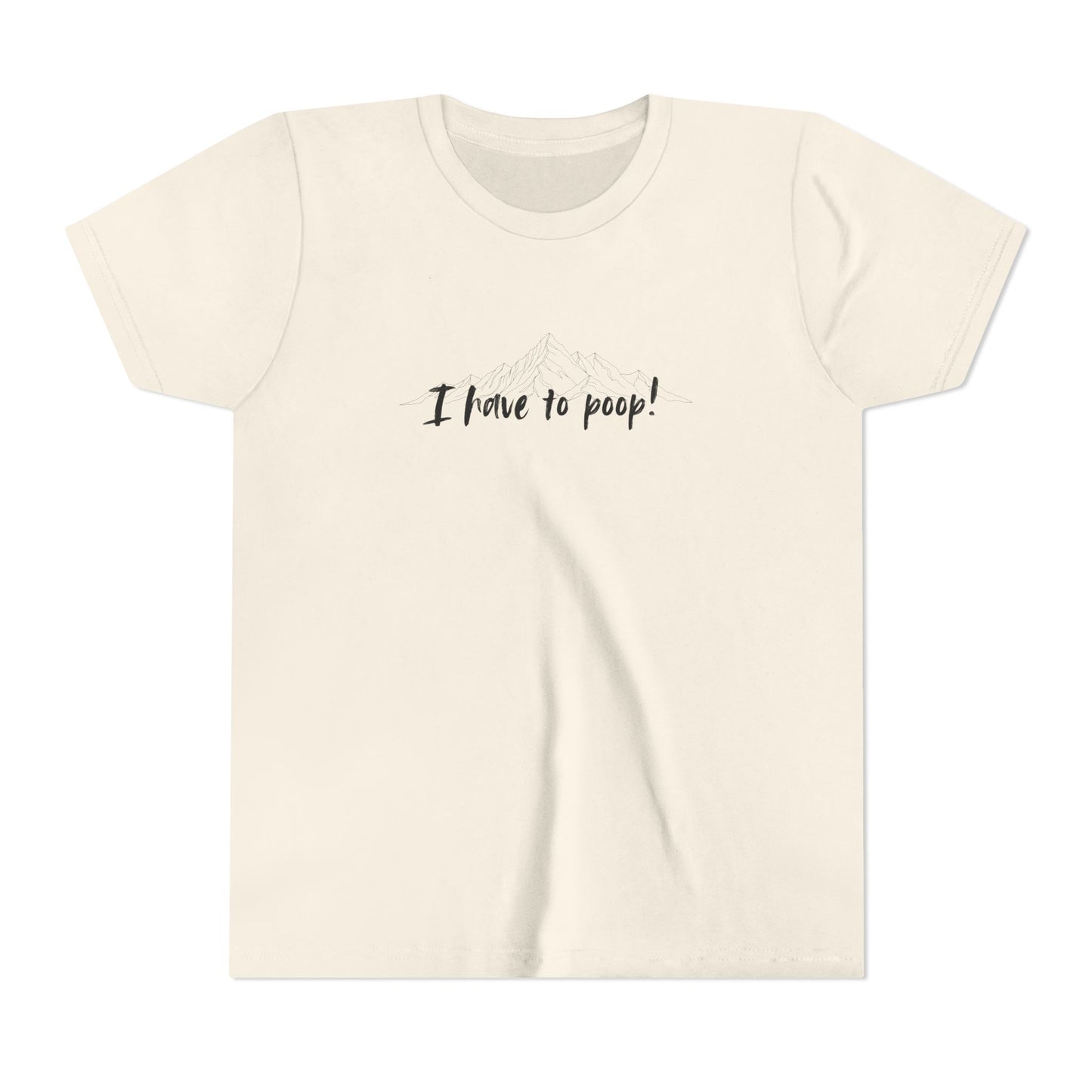 I have to poop! Short Sleeve Tee