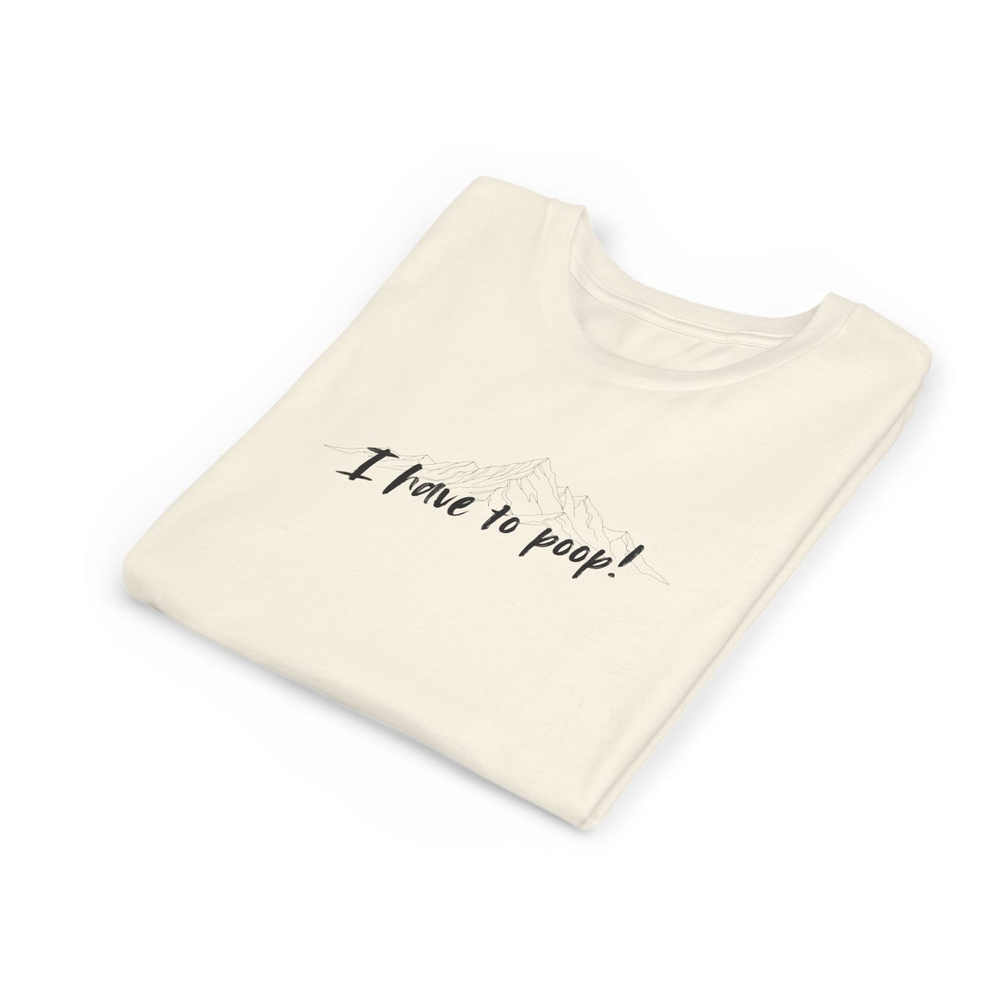 I have to poop! Short Sleeve Tee